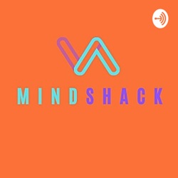 Mind Shack