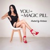 You Are The Magic Pill artwork