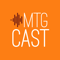 MTGCast