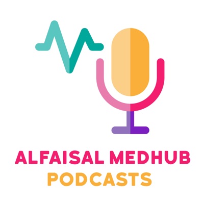 Alfaisal MedHub Podcasts