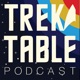 TREK TABLE PODCAST