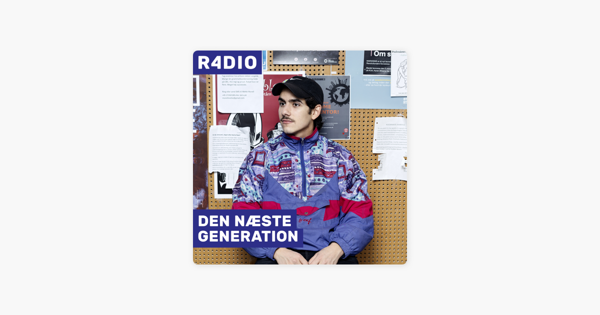 DEN NÆSTE GENERATION on Apple Podcasts