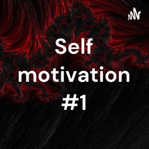 Self motivation #1