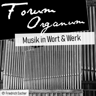 Forum Organum | Musik in Wort & Werk Forum Organum | Musik in Wort & Werk