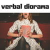 Verbal Diorama - Verbal Diorama