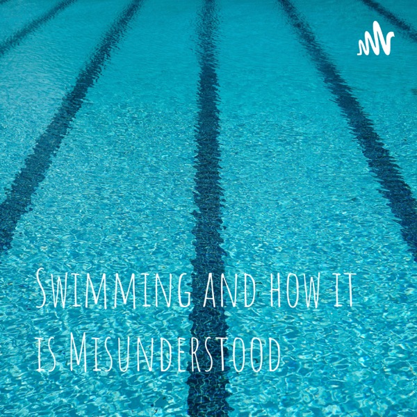 Swimming and how it is Misunderstood Artwork