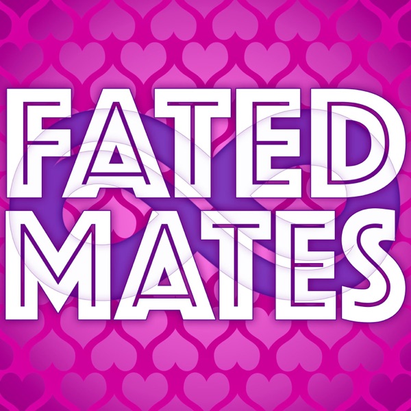 Fated Mates - A Romance Novel Podcast image