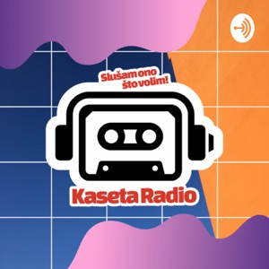 Kaseta Radio - Kaseta.ba Podcast