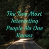 The Two Most Interesting People No One Knows artwork
