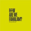 How Are We Famalam? artwork