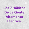 Los 7 Hábitos De La Gente Altamente Efectiva - Lineth