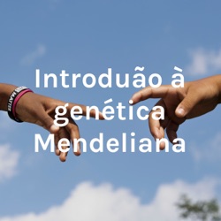 Introdução à genética Mendeliana