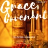 Grace Covenant Podcast With Pastor Earma artwork