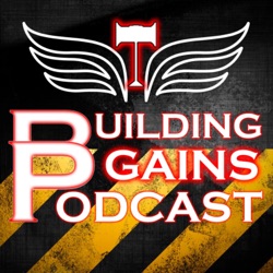 BUILDING GAINS PODCAST
