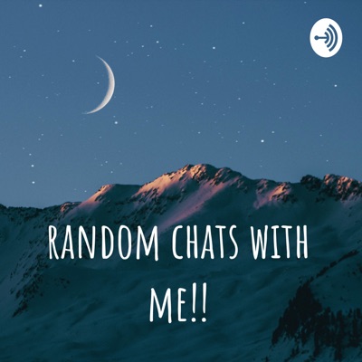 random chats with me!!