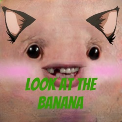 look at the banana side ep 1 unpredicatapals