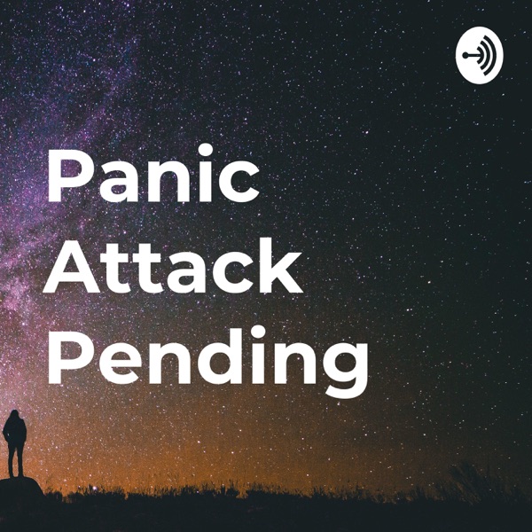 Panic Attack Pending