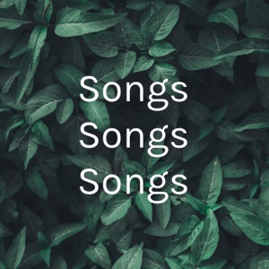 Songs Songs Songs