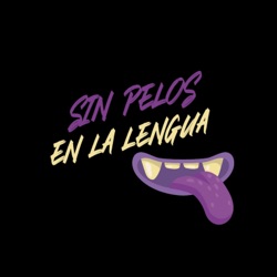 Sin Pelos En La Lengua