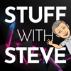 Stuff with Steve - Steve Hill