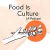 Food Is Culture | A Podcast artwork