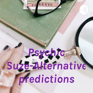Psychic Suze-Alternative predictions