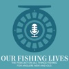 Our Fishing Lives Podcast artwork