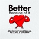 Better Because Of It: Stories of Heartbreak, Healing, and Growth
