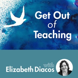 Get Out of Teaching Podcast Season 6, Episode 6, Leslie Huffer (Digital Marketer, Hey Huffers)