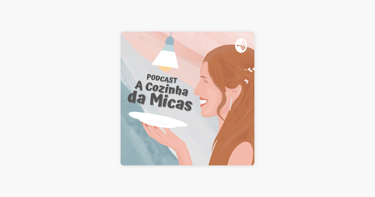 A Cozinha da Micas: A Minha História com o Meu Corpo em Apple Podcasts