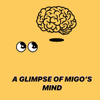 A Glimpse of Migo's Mind - A Glimpse of Migo's Mind