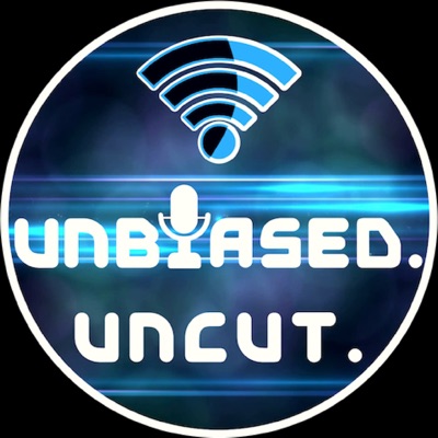 UnBiased. UnCut. UnBiased. UnCut.