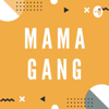 Mama Gang - Mama Gang