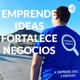 Emprender ideas, Fortalecer negocios