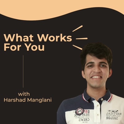 What Works For You What Works For You