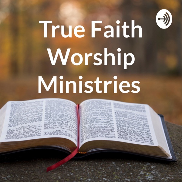 True Faith Worship Ministries