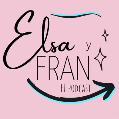 Elsa y Fran Elsa y Fran