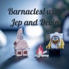 Barnacles! with Jep and Devin artwork