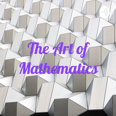 The Art of Mathematics The Art of Mathematics