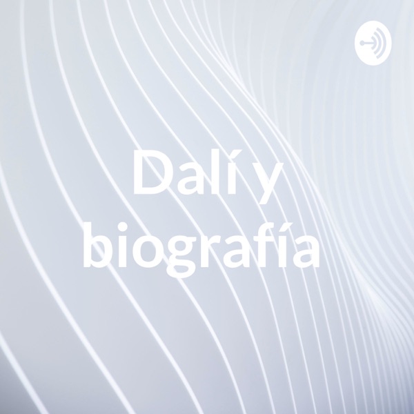 Dalí y biografía 