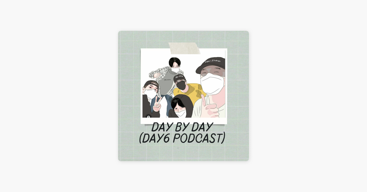 Apple Podcasts에서 만나는 Day By Day (DAY6 Podcast) ‎Apple Podcasts에서 만나는 Day By Day (DAY6 Podcast)