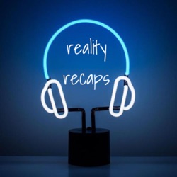 Reality Recap: Episode One