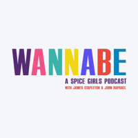 WANNABE: A Spice Girls Podcast podcast
