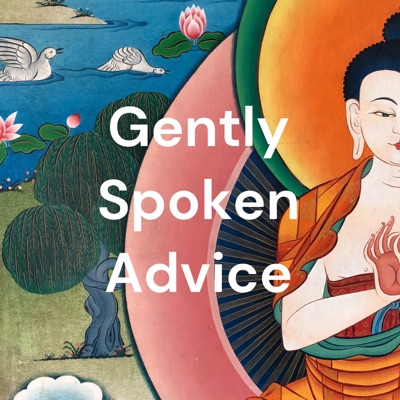Gently Spoken Advice Gently Spoken Advice