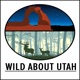 Wild About Utah