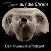 "Auf die Ohren - Der Museums-Podcast" artwork