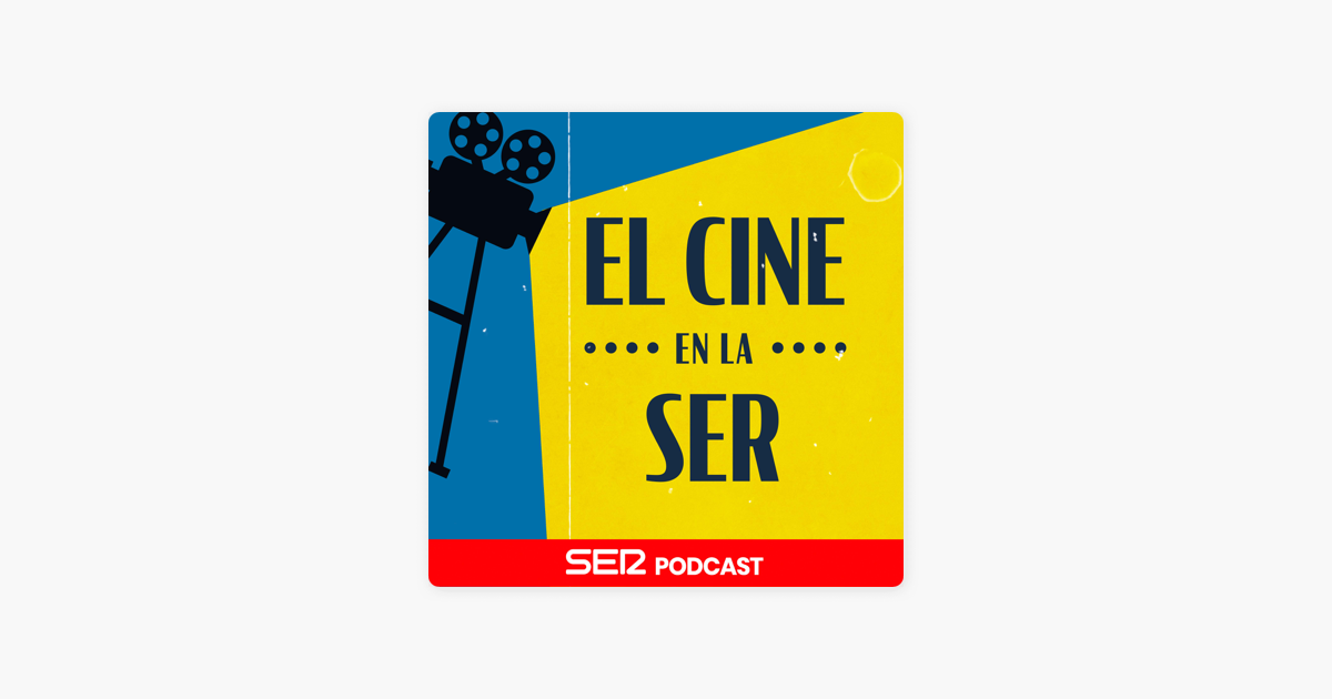 El Cine en la SER en Apple Podcasts