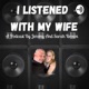 I Listened With My Wife 
