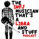 The INFJ Musician That's A Libra And Stuff Podcast