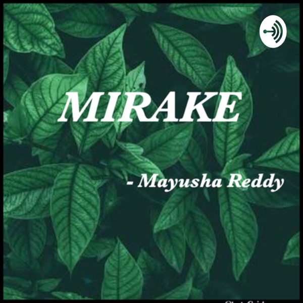 Mirake - The Miraculous way of living